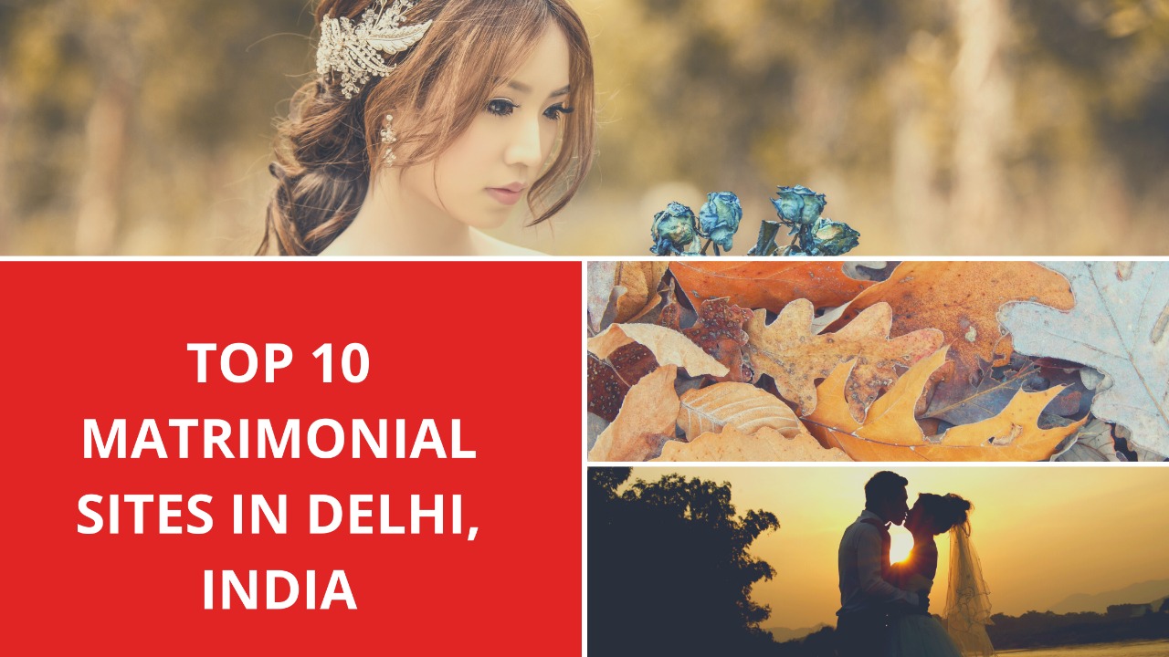 Top 10 matrimonial sites in Delhi, India